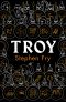 [Stephen Fry's Great Mythology 03] • Troy